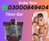 Titan Gel Cream In Lahore Pakistan Image